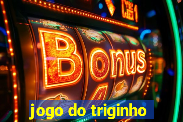 jogo do triginho